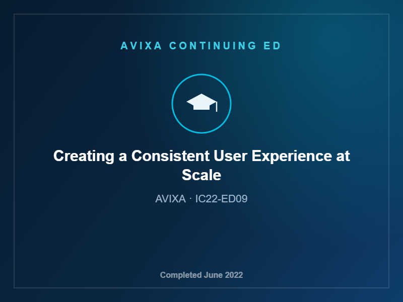 AVIXA course — Consistent User Experience at Scale